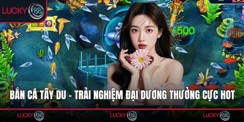 Bắn Cá Tây Du
